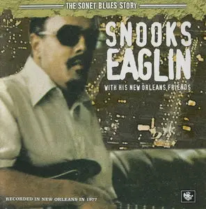 Snooks Eaglin & His New Orleans Friends - The Sonet Blues Story