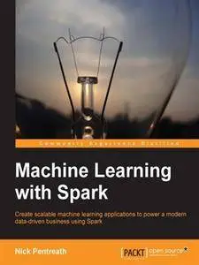Machine Learning with Spark (repost)