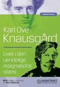 «Livet i den uendelige resignations sfære» by Karl Ove Knausgård