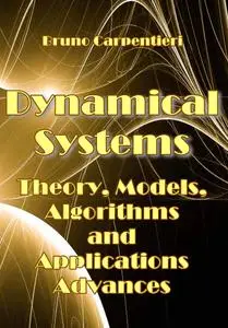 "Dynamical Systems Theory, Models, Algorithms and Applications Advances" ed. by Bruno Carpentieri