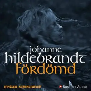 «Fördömd» by Johanne Hildebrandt