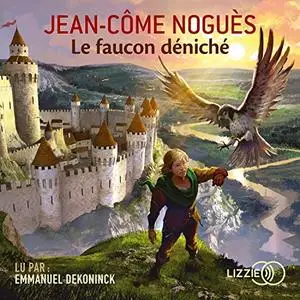 Jean-Côme Noguès, "Le faucon déniché"