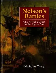 Nelson's Battles: The Art of Victory in the Age of Sail (Repost)