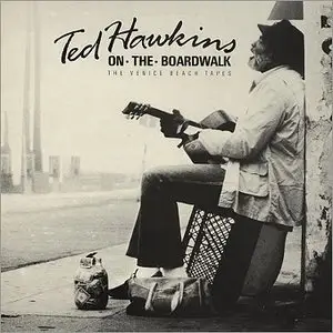 Ted Hawkins - On The Boardwalk - The Venice Beach Tapes (1986)
