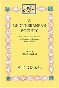 A Mediterranean Society, Vol. V - The Individual