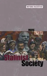 Stalinist Society: 1928-1953 (Oxford Histories)