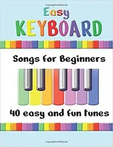 Easy Keyboard Songs for Beginners