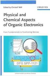 Physical and Chemical Aspects of Organic Electronics: From Fundamentals to Functioning Devices [Repost]