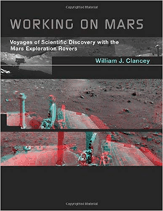 Working on Mars: Voyages of Scientific Discovery with the Mars Exploration Rovers