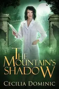 «The Mountain’s Shadow» by Cecilia Dominic