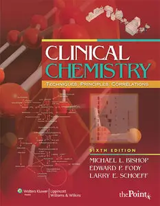 Clinical Chemistry: Techniques, Principles, Correlations (6th Edition) (repost)