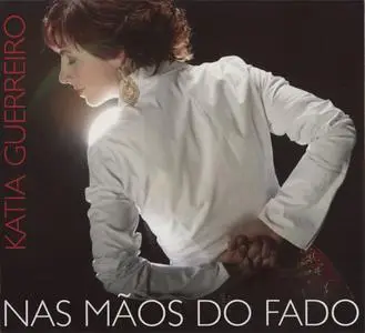 Katia Guerreiro - Nas Maos Do Fado (2003) {Ocarina}