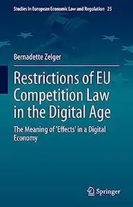 Restrictions of EU Competition Law in the Digital Age: The Meaning of 'Effects' in a Digital Economy