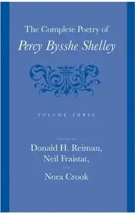 The Complete Poetry of Percy Bysshe Shelley  (Volume 3)