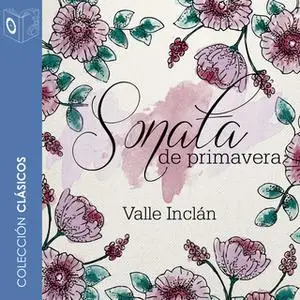 «Sonata de primavera» by Ramon del Valle Inclán