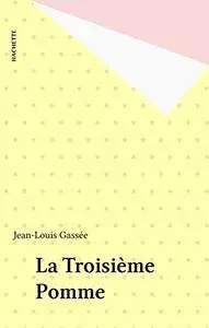 Jean-Louis Gassée, "La Troisième Pomme"