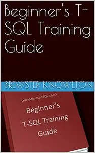 Beginner's T-SQL Training Guide