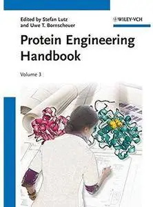 Protein Engineering Handbook. Volume 3
