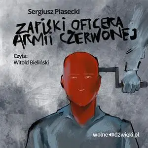 «Zapiski oficera Armii Czerwonej» by Sergiusz Piasecki