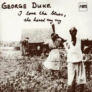 George Duke - I Love the Blues, She Heard My Cry (1975/2015) [TR24][OF]
