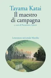 Tayama Katai - Il maestro di campagna