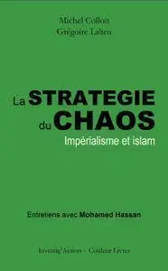 Michel Collon, Grégoire Lalieu, "La stratégie du chaos : Impérialisme et islam"