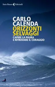 Carlo Calenda - Orizzonti selvaggi