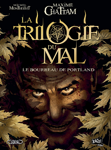 La Trilogie du Mal - Tome 1 - Le Bourreau de Portland