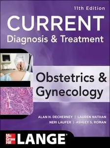 Current Diagnosis & Treatment Obstetrics & Gynecology, Eleventh Edition