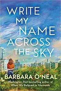 Write My Name Across the Sky: A Novel