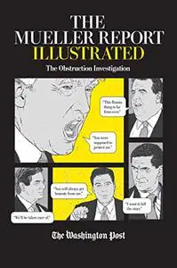 The Mueller Report Illustrated: The Obstruction Investigation (Repost)