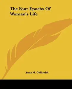 The Four Epochs of Woman's Life