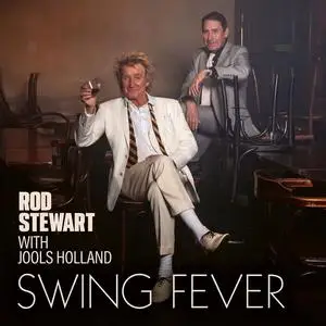 Rod Stewart with Jools Holland - Swing Fever (2024)