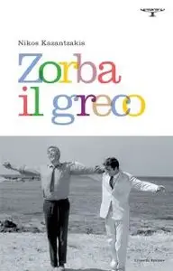 Nicos Kazantzakis - Zorba Il Greco