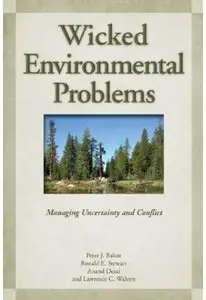 Wicked Environmental Problems: Managing Uncertainty and Conflict (2nd edition)
