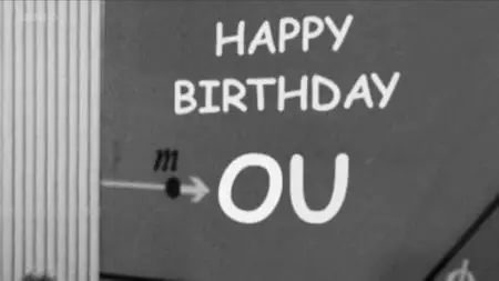 BBC - Happy Birthday OU: 50 Years of the Open University (2019)