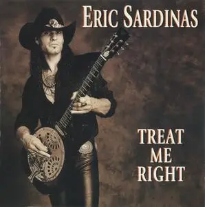 Eric Sardinas - Treat Me Right (1999)