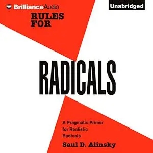 Rules for Radicals: A Practical Primer for Realistic Radicals [Audiobook]