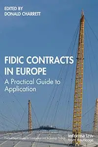FIDIC Contracts in Europe: A Practical Guide to Application