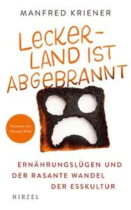 Manfred Kriener - Lecker-Land ist abgebrannt