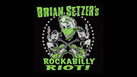 Brian Setzer - Brian Setzer's Rockabilly Riot! Osaka Rocka! Live In Japan (2016) [BDRip, 720p]