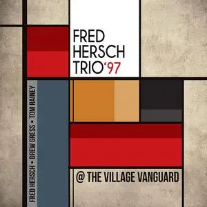 Fred Hersch Trio - Fred Hersch Trio '97 at The Village Vanguard (2018)