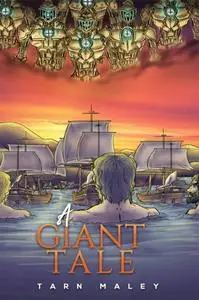«Giant Tale» by Tarn Maley