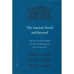 The Ancient Novel and Beyond