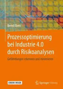 Prozessoptimierung bei Industrie 4.0 durch Risikoanalysen: Gefährdungen erkennen und minimieren