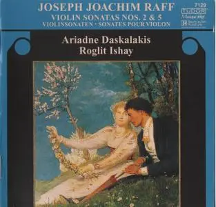 Ariadne Daskalakis, Roglit Ishay - Joachim Raff: Violin Sonatas Nos. 2 & 5 (2006)