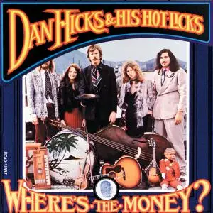 Dan Hicks & His Hot Licks - Where's The Money (1971/2021) [Official Digital Download 24/192]