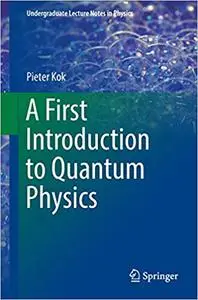 A First Introduction to Quantum Physics (repost)