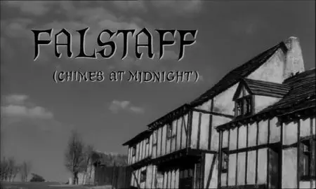 Orson Welles – Falstaff / Chimes at Midnight / Campanadas a medianoche (1965)