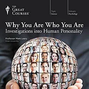 Why You Are Who You Are: Investigations into Human Personality [Audiobook]